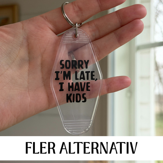 Nyckelring - Sorry I'm late