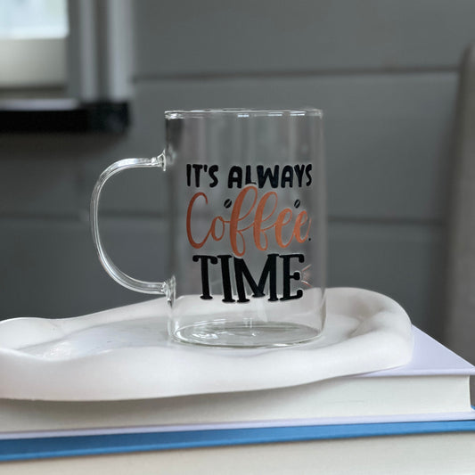 Glas med handtag - Always coffee time